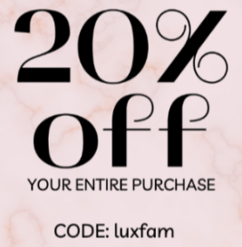 Promotional text offering 20% off entire purchase with code luxfam on a light pink background